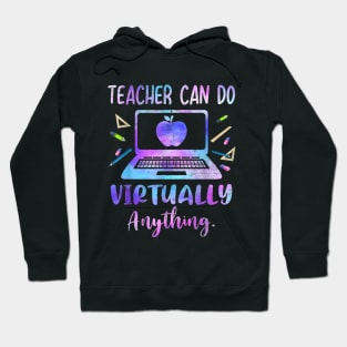 Teacher Can Do Virtually Anything Costume Teaching Hoodie